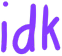 idk emote