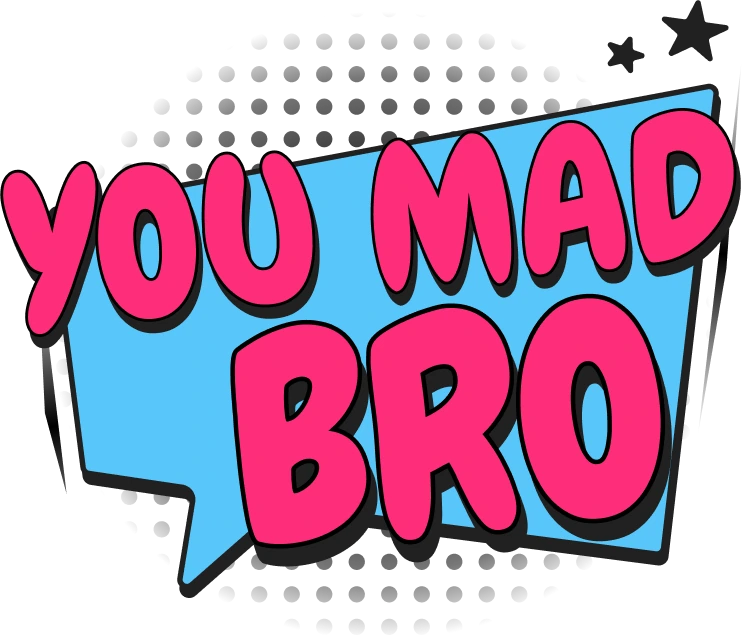 YOU_MAD_BRO emote