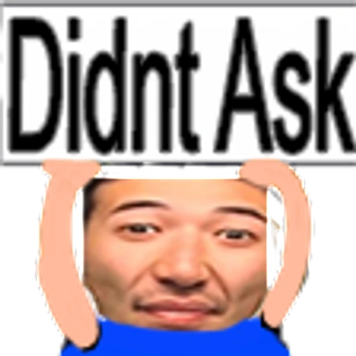 DidntAsk emote