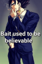 BaitUsedToBeBeliveable static emote