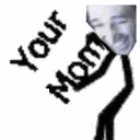 YOURMOM emote