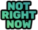 notrightnow_IDS emote