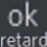 okretard emote