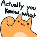 Actually_You_Know_What_wText emote