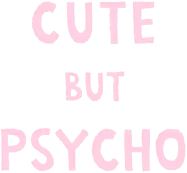 Cute_but_psycho_text emote