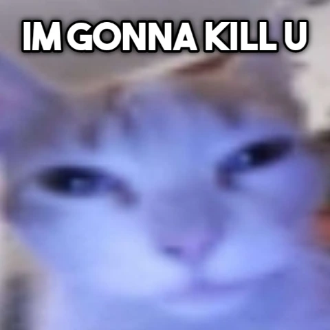 im_gonna_kill_u emoji