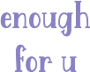 enoughforyou emote