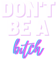 DontBeABitch emote