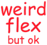 weirdflexbutok emote