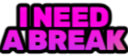 needbreak_IDS static emote