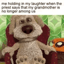 MeHoldingInMyLaughterWhenThePriestSaysThatMyGrandmotherIsNoLonge animated emote