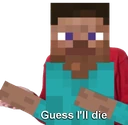 guess_ill_die emote