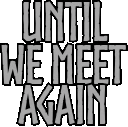 UntilWeMeetAgain emote
