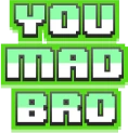 YOUMADBRO emote