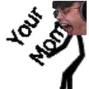YOURMOM emote