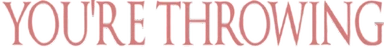 YouThrowing emote