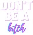 DontBeABitch emote