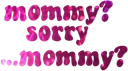 MOMMY emote
