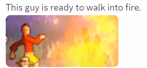Ready_to_walk_into_fire emote