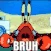 BRUH emote