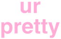 UrPretty emote
