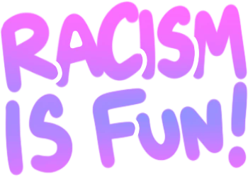 RacismIsFun emote