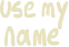 usemyname emote