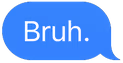 iMessageBruh emote