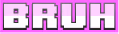 BRUH emote