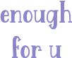 enoughforyou emote