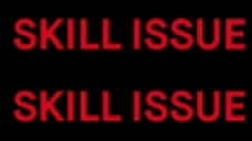 SKILLISSUE emote