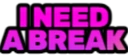 needbreak_IDS emoji