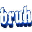 BRUH emote