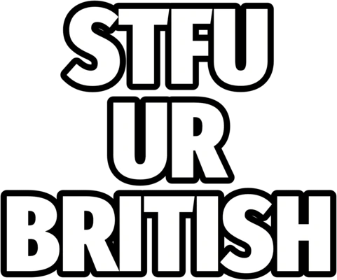 StfuUrBritish emote