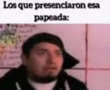 losquepresenciaronesapapeada emote