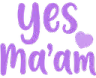 yes_maam emote
