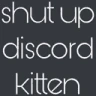 shutupdiscordkitten emoji