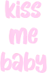 kissmebaby emote