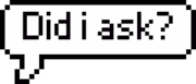 did_i_ask emote