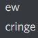 cringe emote