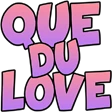 QueDuLove emote