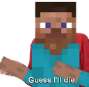 guess_ill_die emote
