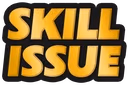 SKILLISSUE emote