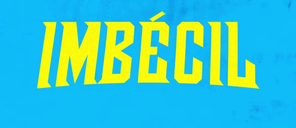 IMBECIL